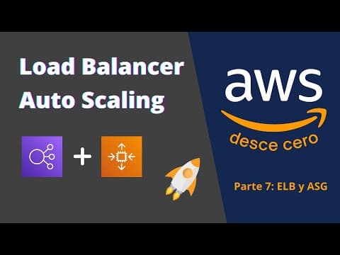 Balanceo de Carga ⚖ y Auto Scaling en AWS 🚀 | AWS desde cero - Parte 7