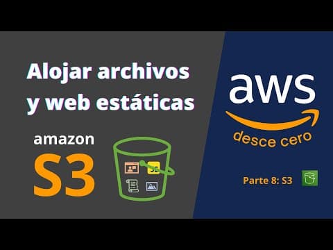 Cómo Alojar Archivos y Páginas Web Estáticas en Amazon S3 | AWS desde cero - Parte 8