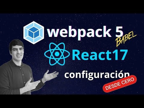 React.js | Configuración con Webpack 5 y Babel 7 - Tutorial Actualizado