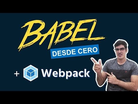 Babel desde cero + Webpack | tutorial práctico