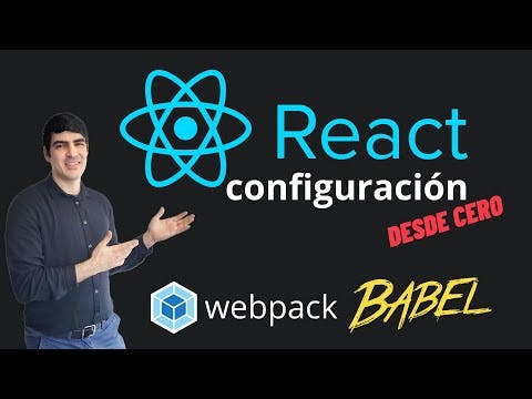 React.js | Configuración con Webpack y Babel | desde Cero sin usar create-react-app